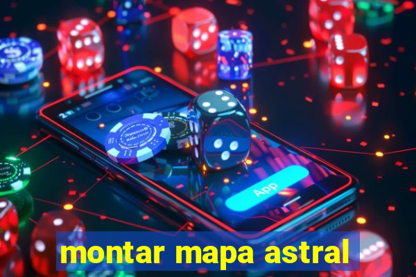 montar mapa astral