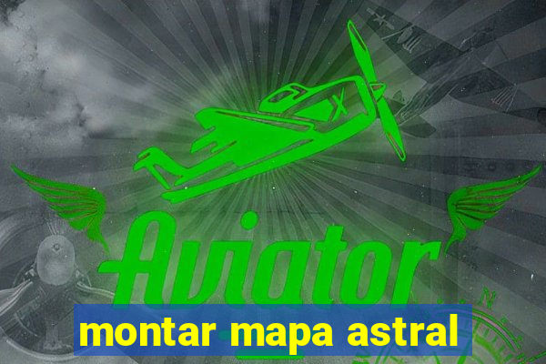 montar mapa astral