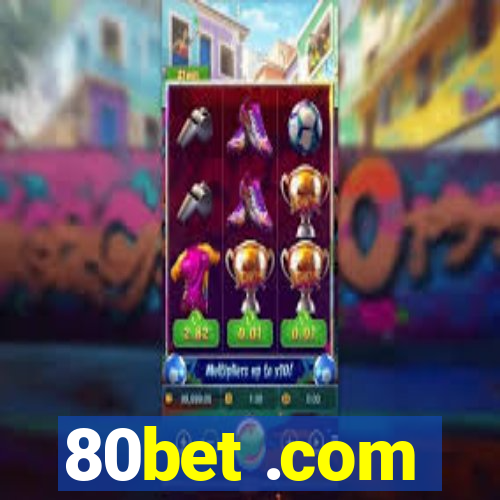 80bet .com