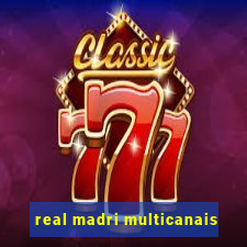 real madri multicanais