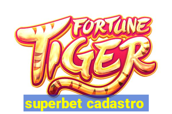 superbet cadastro