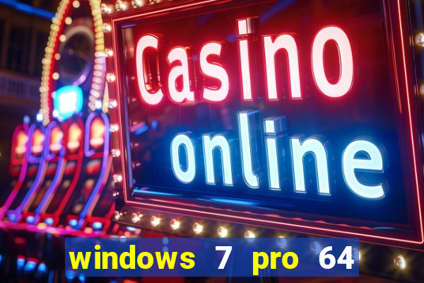 windows 7 pro 64 bits iso