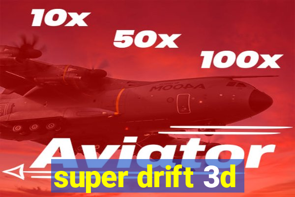 super drift 3d