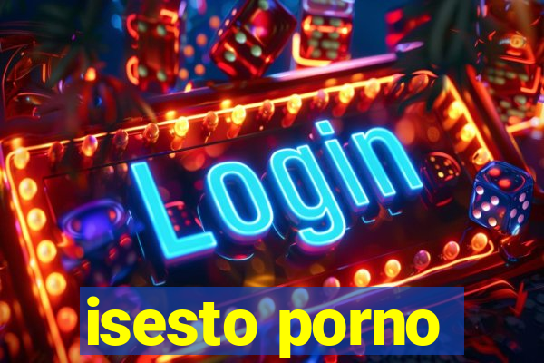 isesto porno