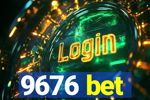 9676 bet