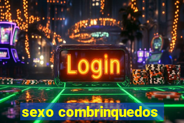 sexo combrinquedos