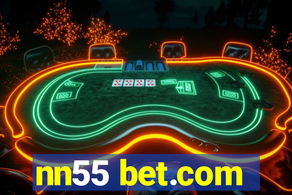 nn55 bet.com