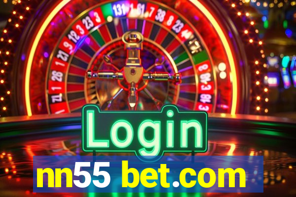 nn55 bet.com