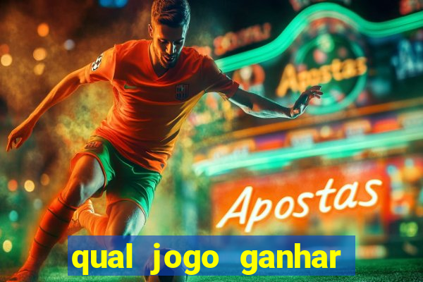 qual jogo ganhar dinheiro sem depositar nada