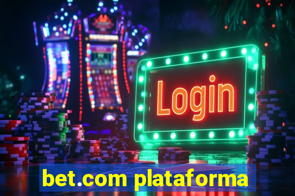 bet.com plataforma