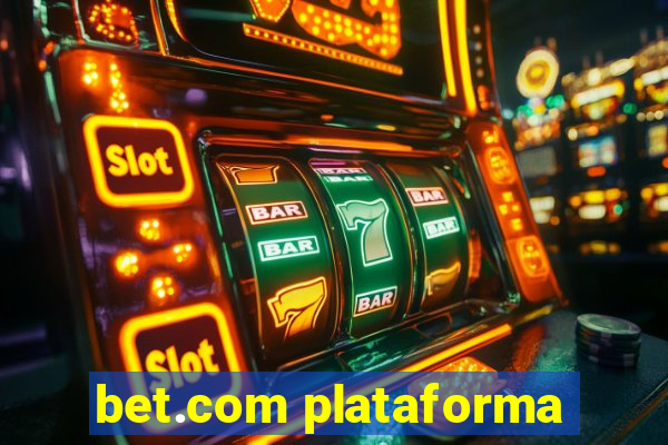 bet.com plataforma