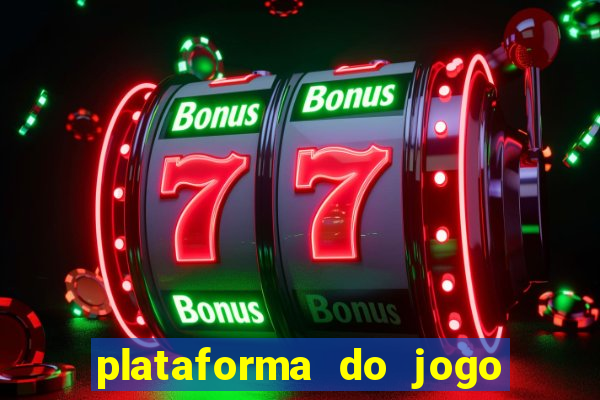 plataforma do jogo do tigrinho chinesa