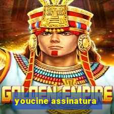 youcine assinatura