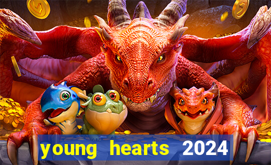 young hearts 2024 assistir online dublado