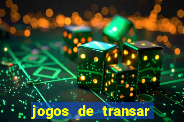 jogos de transar de verdade