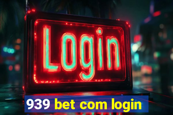 939 bet com login