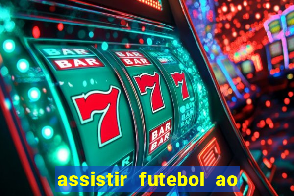 assistir futebol ao vivo grátis tv 0800