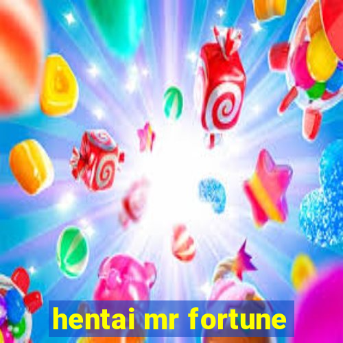 hentai mr fortune