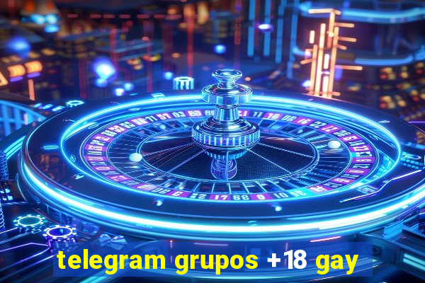 telegram grupos +18 gay