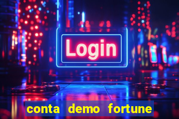 conta demo fortune tiger grátis