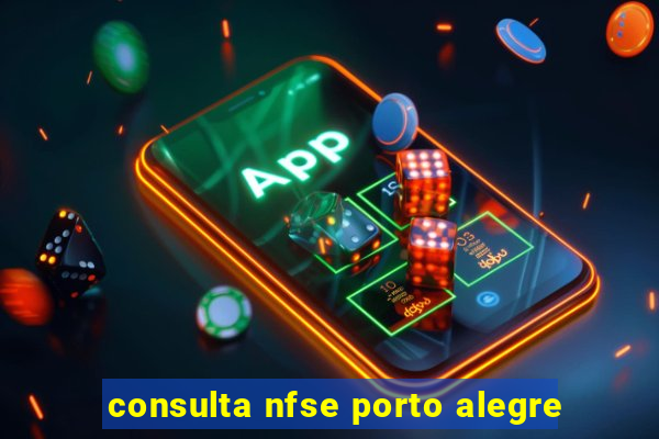 consulta nfse porto alegre