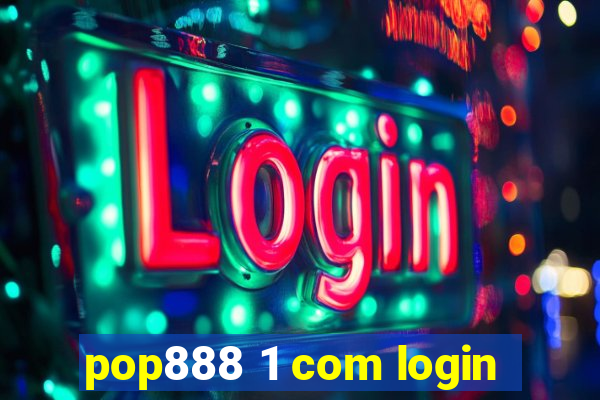 pop888 1 com login