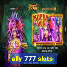 ally 777 slots