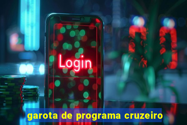 garota de programa cruzeiro