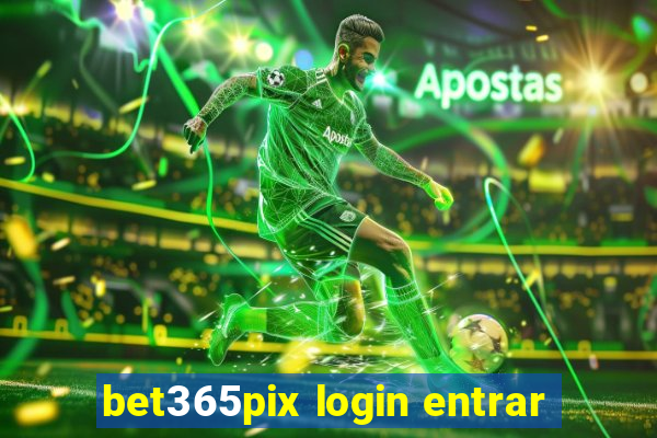 bet365pix login entrar