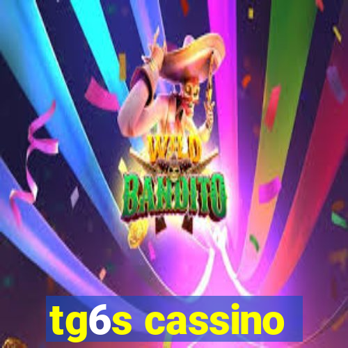 tg6s cassino