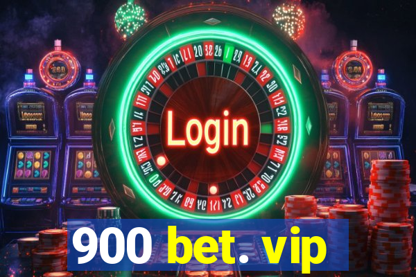 900 bet. vip