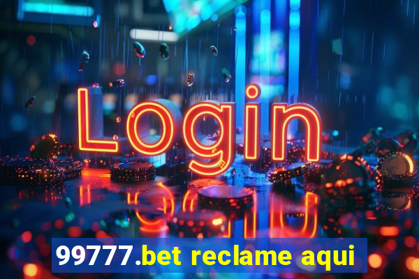 99777.bet reclame aqui