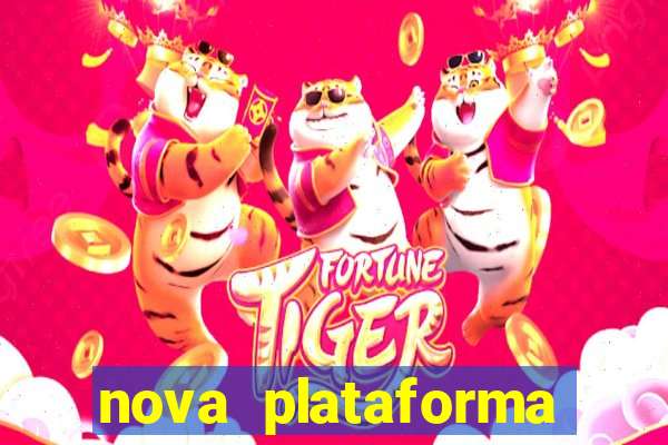 nova plataforma pagando no cadastro cassino