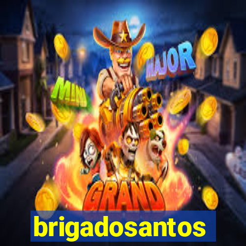 brigadosantos