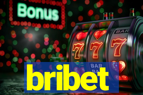 bribet