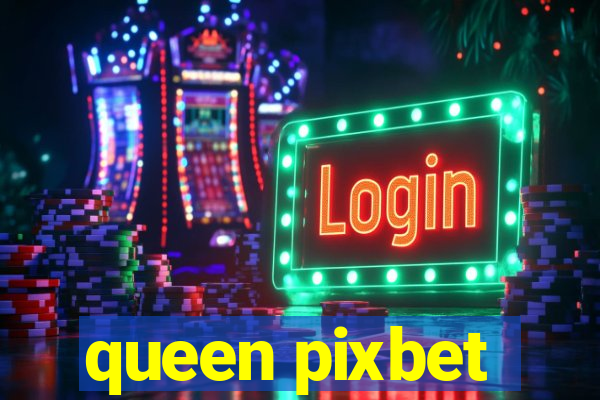 queen pixbet