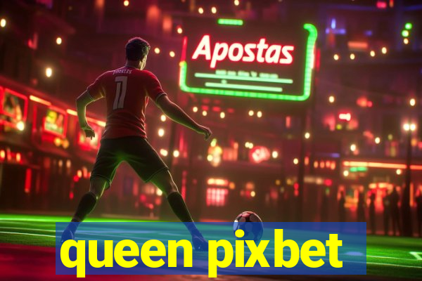 queen pixbet