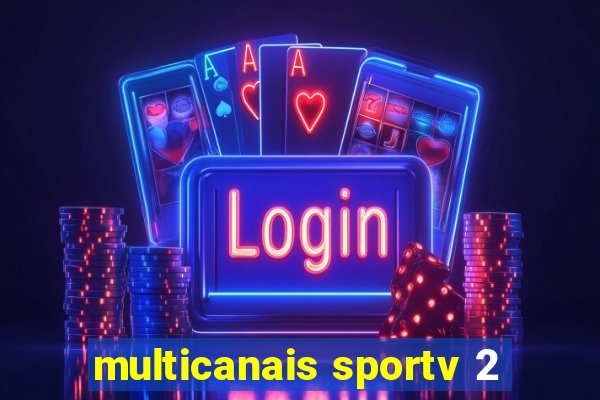 multicanais sportv 2