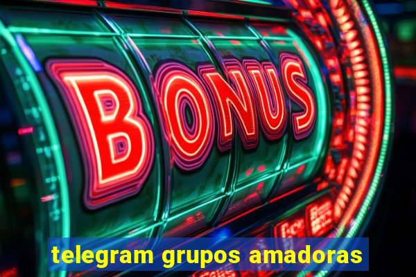 telegram grupos amadoras