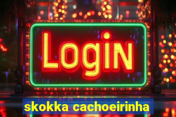 skokka cachoeirinha