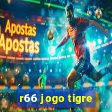 r66 jogo tigre