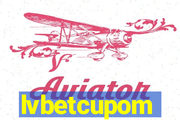 lvbetcupom