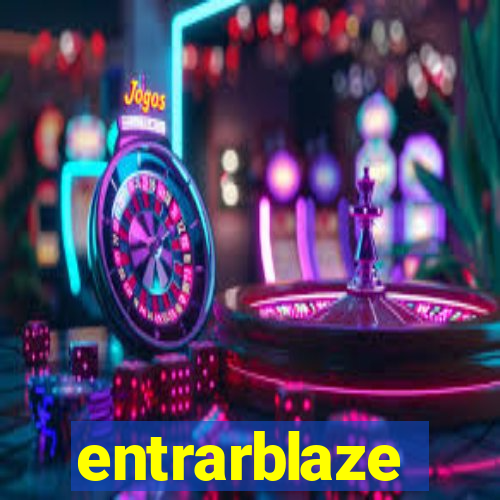 entrarblaze