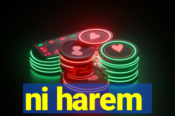 ni harem