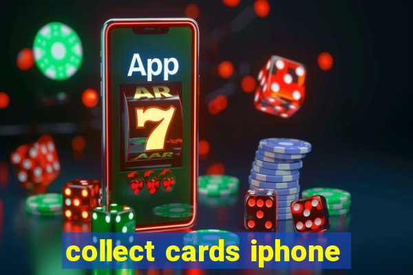 collect cards iphone