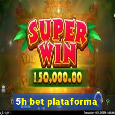 5h bet plataforma