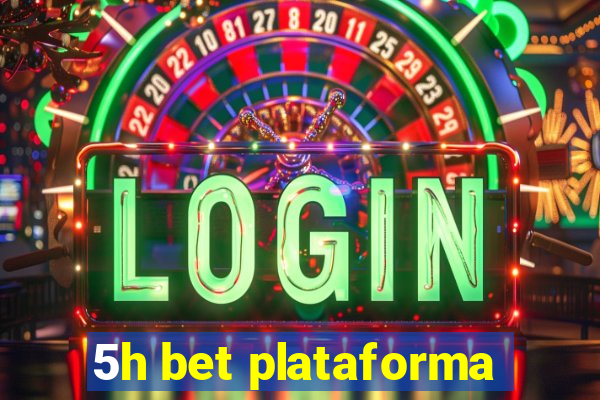 5h bet plataforma