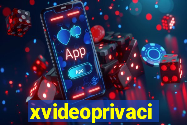 xvideoprivaci