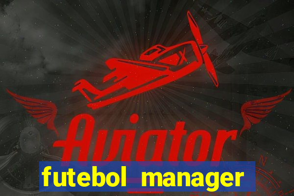 futebol manager offline para android