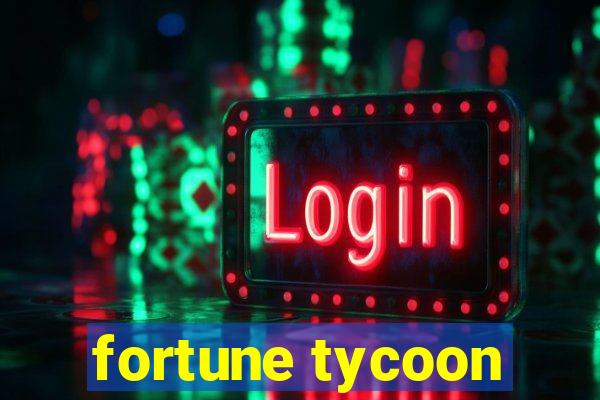 fortune tycoon